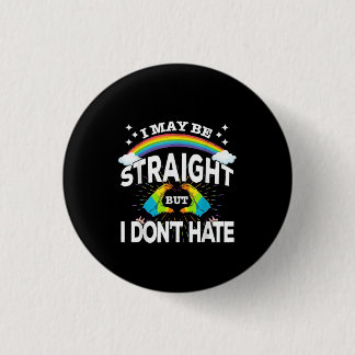 I May Be Straight But I Don't Hate Gift For Dad Button
