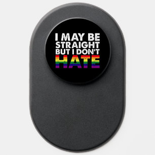 I May Be Straight But I Don't Hate LGBT Gay PopSocket