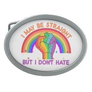 I May Be Straight But I Don't Hate LGBTQIA Pride Belt Buckle
