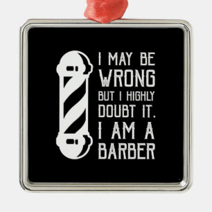 i may be wrong but i highly doubt it im a barber metal ornament