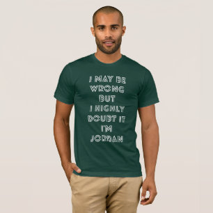 I may be wrong but I highly doubt it I'm Jordan T-Shirt
