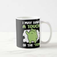 I May Have A Touch Of The Tism 5 