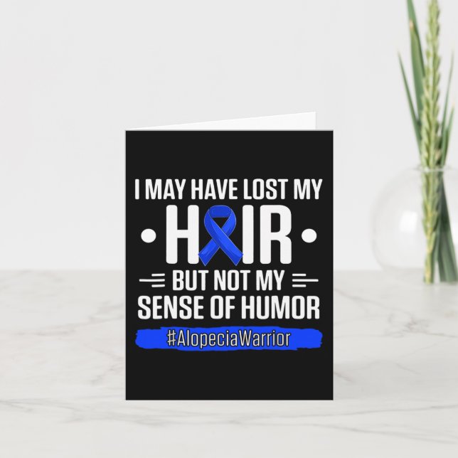 I May Have Lost My Hair But Not My Sense Of Humor  Card (Front)