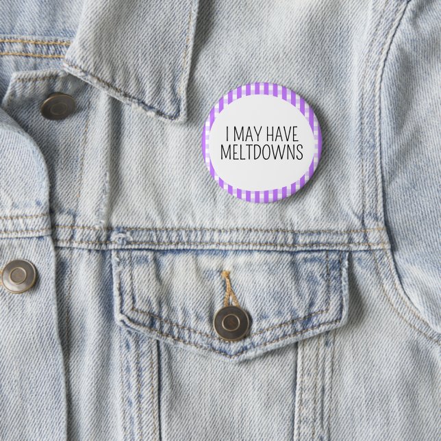 I may have meltdowns button (In Situ)