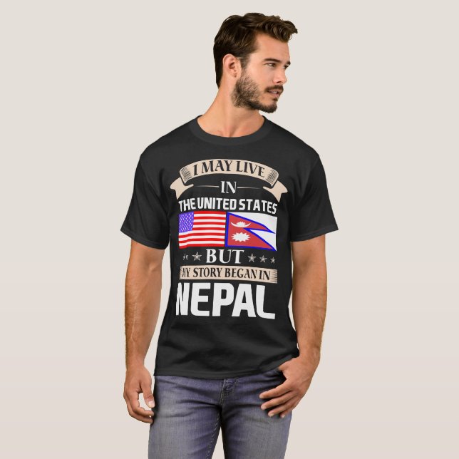 I May Live In USA Story Began In Nepal T-Shirt (Front Full)