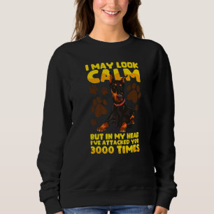 I May Look Calm But In My Head Doberman Pinscher D Sweatshirt