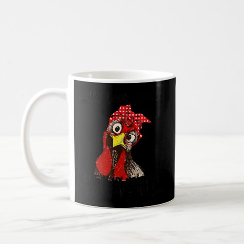 I May Look Calm But In My Head I Pecked You 3 Time Coffee Mug