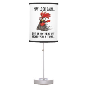 I May Look Calm But In My Head I've Pecked You 3 T Table Lamp