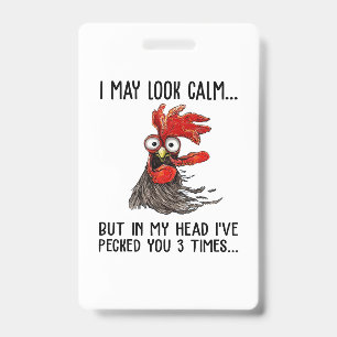 I May Look Calm But In My Head I've Picked You 3 T Badge