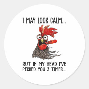 I May Look Calm But In My Head I've Picked You 3 T Classic Round Sticker