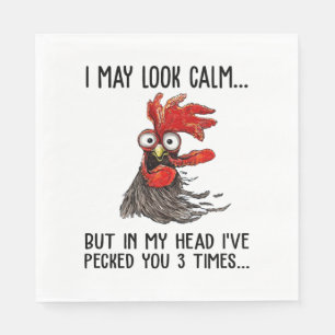 I May Look Calm But In My Head I've Picked You 3 T Napkins