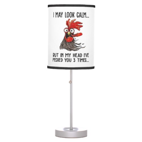 I May Look Calm But In My Head Ive Picked You 3 T Table Lamp