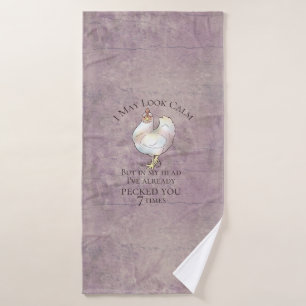 "I May Look Calm" Chicken Bath Towel