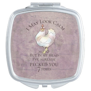 "I May Look Calm" Chicken Compact Mirror