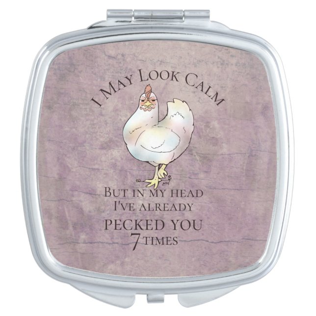 "I May Look Calm" Chicken Compact Mirror (Front)