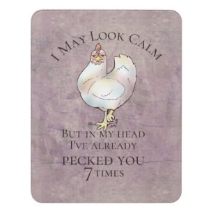 "I May Look Calm" Chicken Door Sign