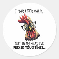 I May Look Calm Chicken Hen Sarcasm Funny
