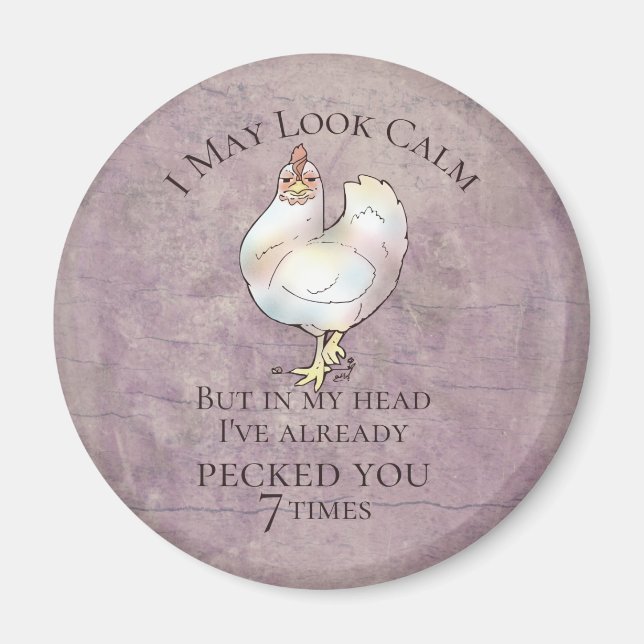 "I May Look Calm" Chicken Magnet (Front)