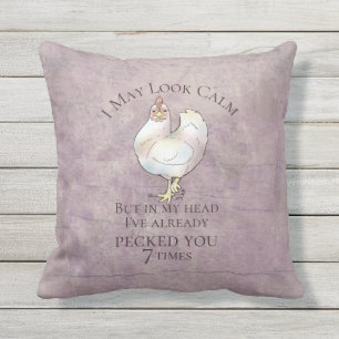 "I May Look Calm" Chicken Outdoor Pillow