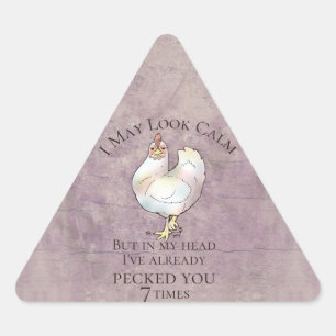 "I May Look Calm" Chicken Triangle Sticker