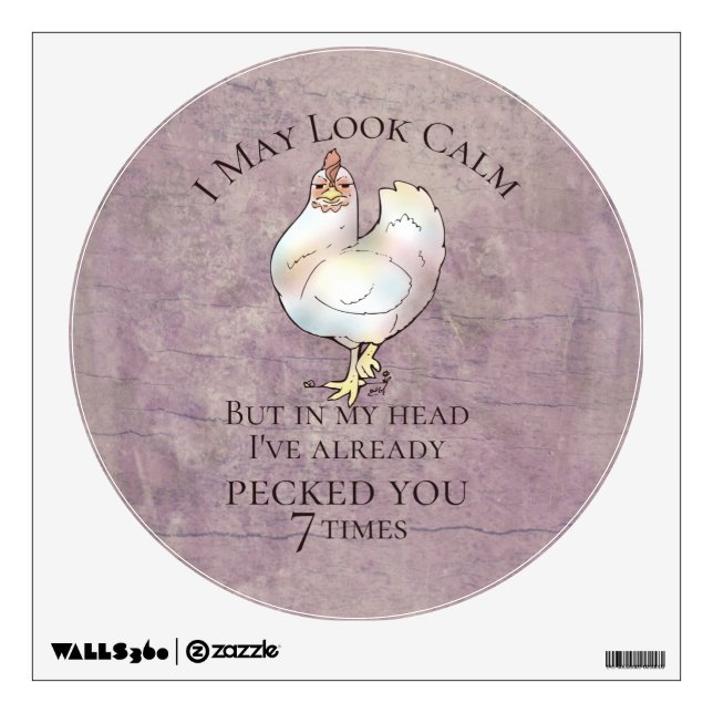 "I May Look Calm" Chicken Wall Decal (Front)