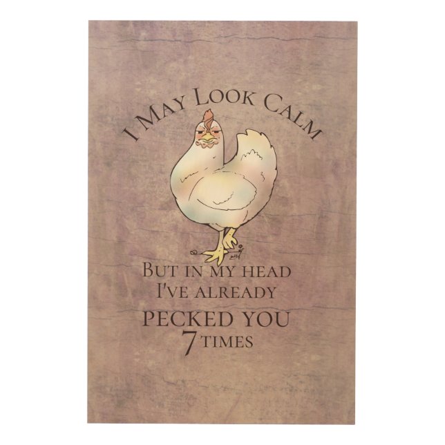 "I May Look Calm" Chicken Wood Wall Art (Front)