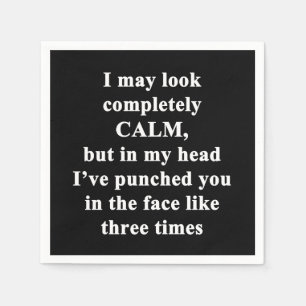 I May Look Completely Calm Napkins