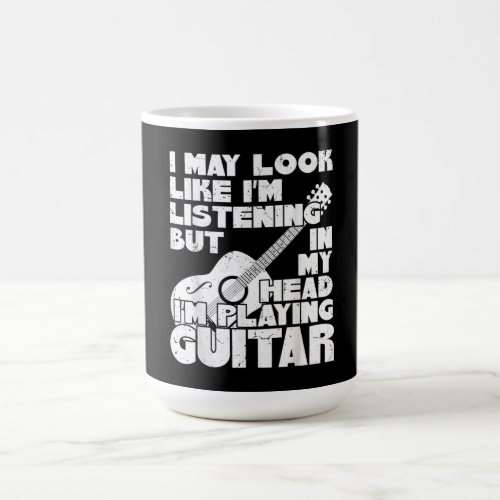 I May Look Like Im Listening But In My Head Coffee Mug