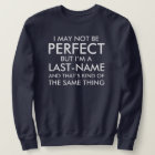 I May Not Be Perfect Add Last Name