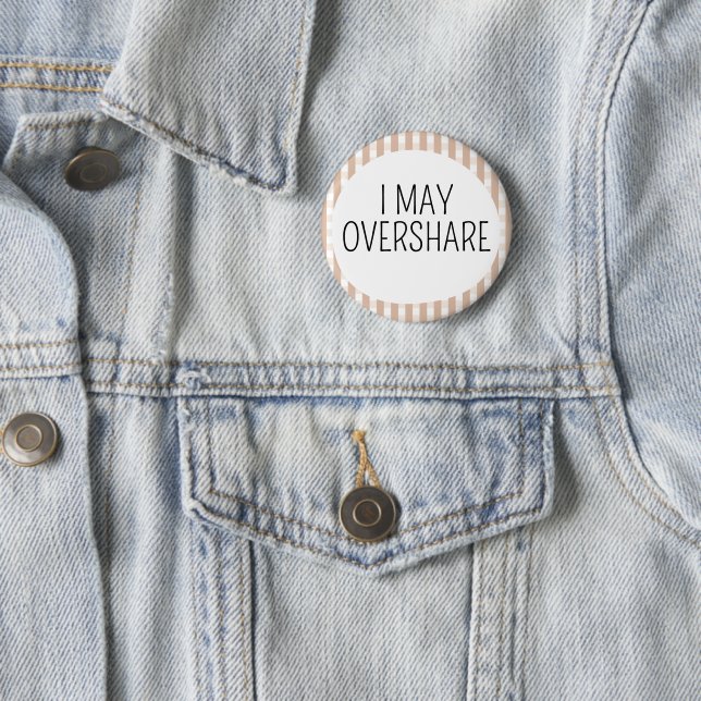 I May Overshare Button (In Situ)