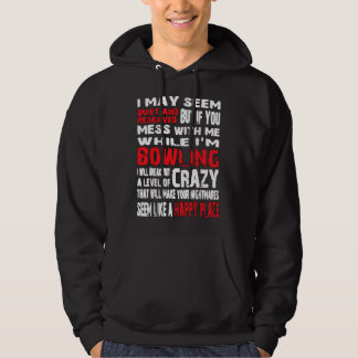 I May Seem Quiet And Reserved But If You Mess With Hoodie