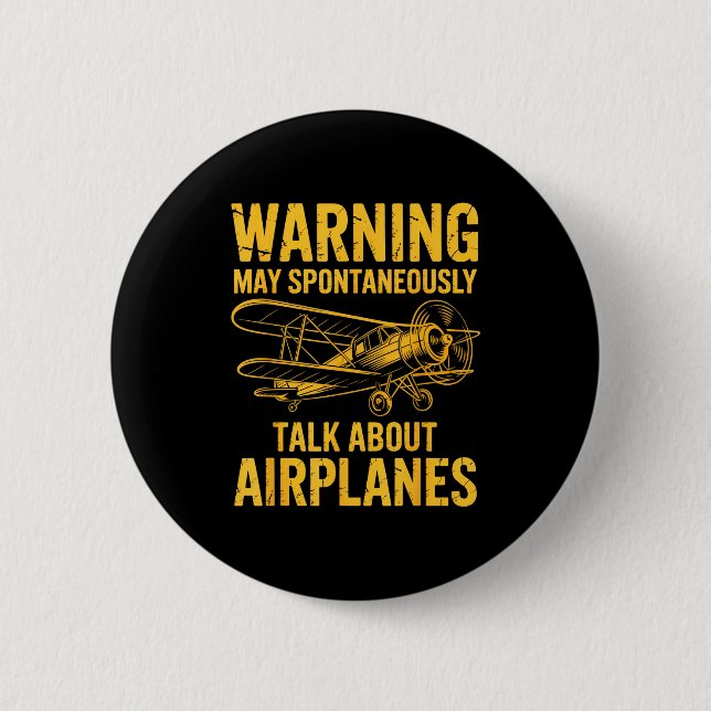 I May Sntaneously Talk About Airplanes Funny Airpl Button (Front)