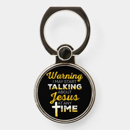 I May Start Talking About Jesus  Christian Phone Ring Stand