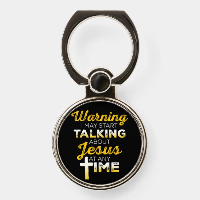 I May Start Talking About Jesus | Christian Phone Ring Stand (Front)