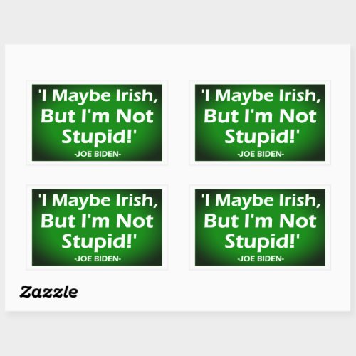 I Maybe Irish But Im Not Stupid _Joe Biden_ Rectangular Sticker