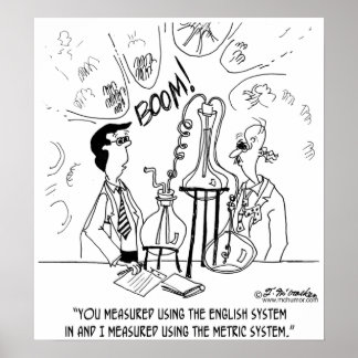 I Measured In Metric, You Didn't Poster