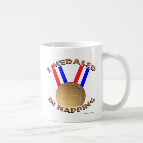 I Medaled in Napping Coffee Mug