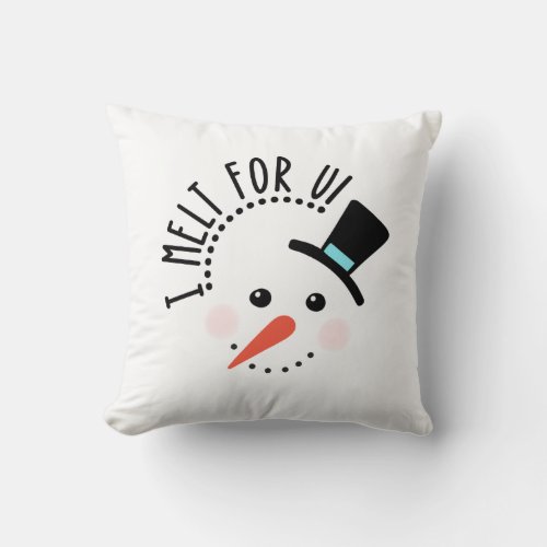 I melt for You  Frosty Jolly Snow Man Christmas Throw Pillow