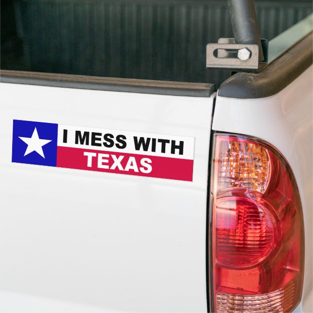 I MESS WITH TEXAS BUMPER STICKER (On Truck)