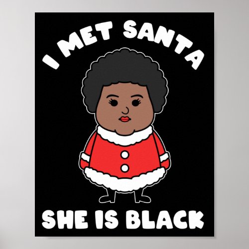 I Met Santa She Is Black Funny Christmas Pun Poster