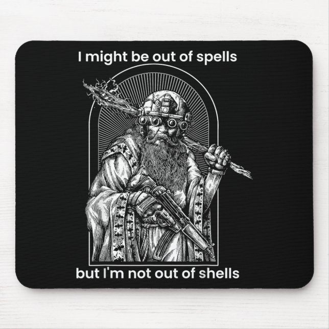 I Might Be Out Of Spells But Im Not Out Of Shells Mouse Pad (Front)