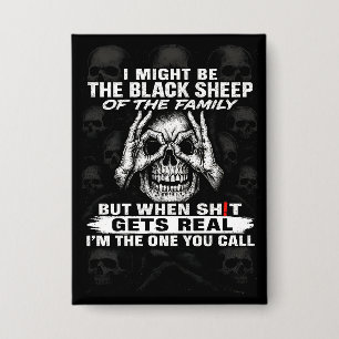 I Might Be The Black Sheep Of The Family Button
