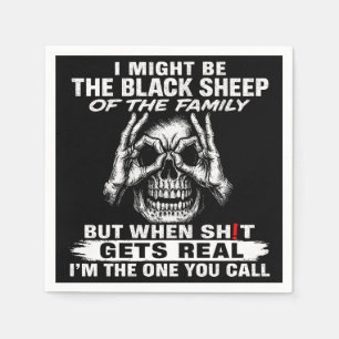 I Might Be The Black Sheep Of The Family Napkins