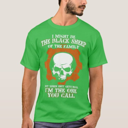 I Might Be The Black Sheep Of The Family  T_Shirt