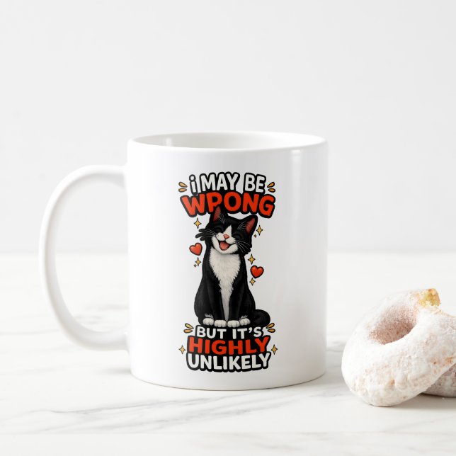 I Might Be Wrong But It's Highly Unlikely Funny Coffee Mug (With Donut)