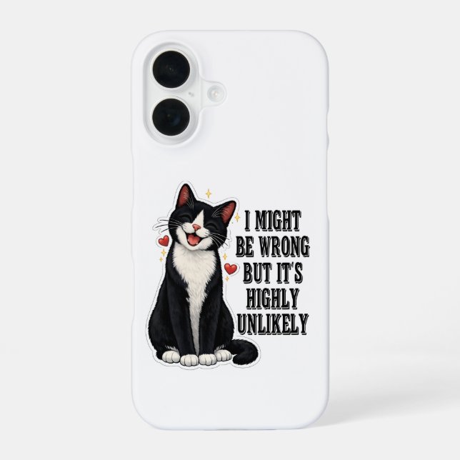 I Might Be Wrong But It's Highly Unlikely Funny iPhone Case (Back)