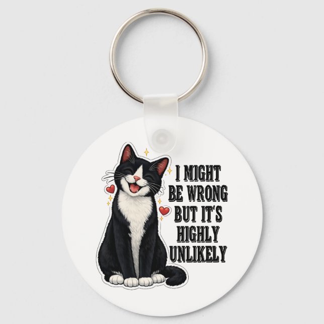 I Might Be Wrong But It's Highly Unlikely Funny Keychain (Front)