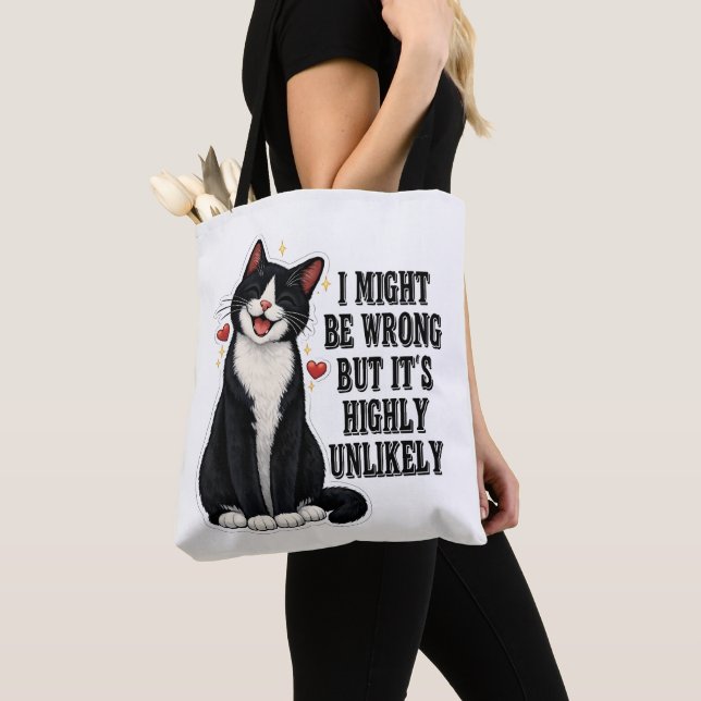 I Might Be Wrong But It's Highly Unlikely Funny Tote Bag (Close Up)