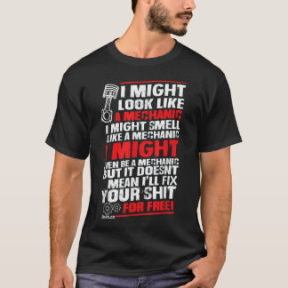 I MIGHT LOOK LIKE A MECHANIC JDM T-Shirt