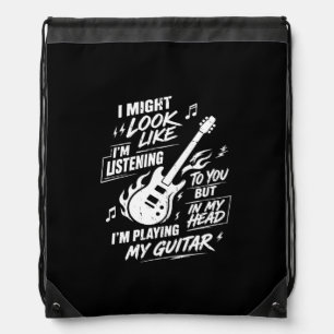 I Might Look Like I'm Listening Guitar Drawstring Bag